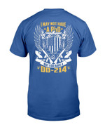 Veterans Shirt I May Not Have A PHP But I Do Have A DD-214 T-Shirt - ATMTEE