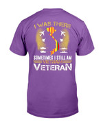 Vietnam Shirts - I Was There Sometimes I Still Am Vietnam Veteran T-Shirt - ATMTEE