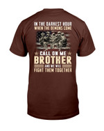 When The Demons Come Call On Me Brother And We Will Fight Them Together T-Shirt - ATMTEE