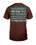 Warning I Belong To A Veteran - Funny Veteran Gift T-Shirt - ATMTEE