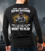 Veteran Shirt, Some Say I Don't Play Well With Others I Say It Depends On Who It Is Long Sleeve