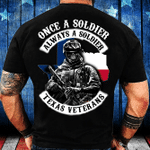 Texas Veterans Shirt Once A Soldier Always A Soldier T-Shirt - ATMTEE
