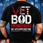 Vet Bod Like A Dad Bod But With More Knee Pain Veteran T-Shirt - ATMTEE
