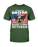 Proud Mom Of A Desert Storm Veteran T-Shirt - ATMTEE