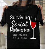 Surviving Social Distancing One Glass At A Time T-Shirt - ATMTEE