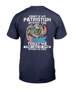 Sorry If My Patriotism Offends You Trust Me Your Lack Of Spine T-Shirt - ATMTEE