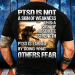 PTSD Is Not A Sign Of Weakness It Is A Sign Of Absolute Strength T-Shirt - ATMTEE
