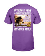 PTSD Is Not A Sign Of Weakness It Is A Sign Of Absolute Strength T-Shirt - ATMTEE