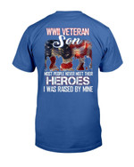 WWII Veteran Son Most People Never Meet Their Heroes T-Shirt - ATMTEE