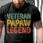 Veteran Papaw Legend T-Shirt - ATMTEE