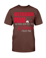 Veteran Mom Most People Never Meet Their Heroes T-Shirt - ATMTEE