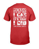 Veterans Shirt It's Not That I Can And Others Can't It's That I Did And Other Didn't T-Shirt - ATMTEE