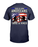 This Is How Americans Take A Knee T-Shirt Veteran Gift T-Shirt - ATMTEE