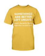 Somethings Are Better Left Unsaid T-Shirt - ATMTEE