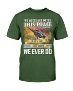 We Gotta Get Outta This Place The Nam We Ever Do T-Shirt - ATMTEE