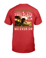 We Gotta Get Outta This Place The Nam We Ever Do T-Shirt - ATMTEE