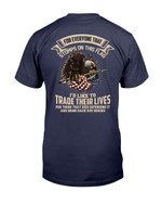 For Everyone That Stomps On This Flag I'd Like To Trade Their Lives T-Shirt - ATMTEE