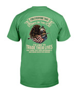 For Everyone That Stomps On This Flag I'd Like To Trade Their Lives T-Shirt - ATMTEE