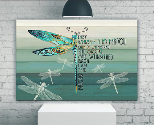They Whispered To Her You Cannot Withstand The Storm Dragonfly Matte Canvas, Wall Art Decor Canvas