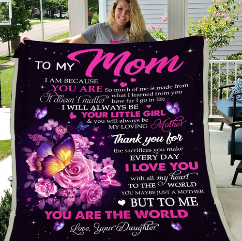 Mom Blanket, Mother's Day Gift Ideas, Gift For Mom, To My Mom I Am Because You Are Butterflies Fleece Blanket