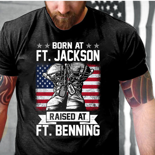 Personalized Veteran Shirt, Born At Ft. Jackson Raised At Ft. Benning, Personalized Gift T-Shirt