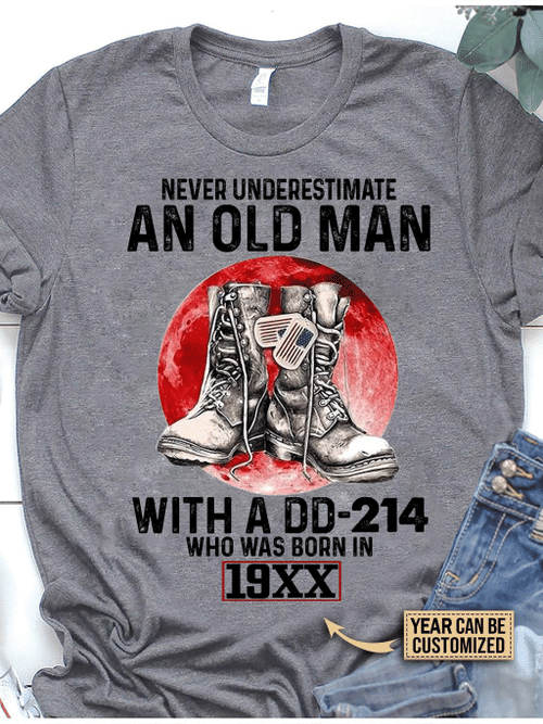 Birthday Shirt, DD-214 Shirt, Personalized Veteran Shirt, Never Underestimate An Old Man T-Shirt KM0709