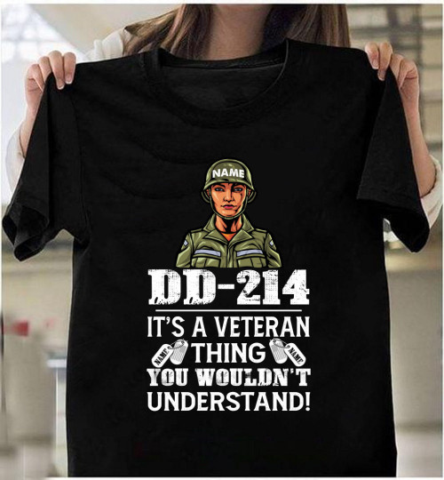 Personalized Female DD-214 Shirt, It's A Veteran Thing You Wouldn't Understand Veteran Woman T-Shirt KM1503