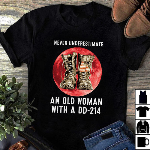 Veteran Shirt, Gift For Veterans, Never Underestimate An Old Woman With A DD-214 Blood Moon T-Shirt