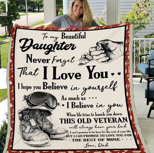 Veterans Blanket - To My Beautiful Daughter Never Forget That I Love You From Veteran Dad, Gift For Daughter Fleece Blanket