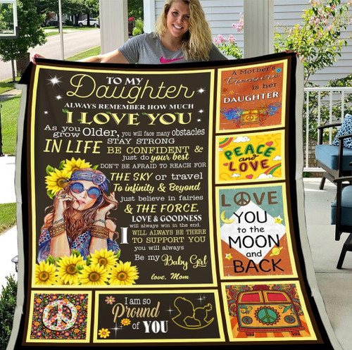 To My Daughter Always Remember How Much I Love You Hippie Sunflower Fleece Blanket