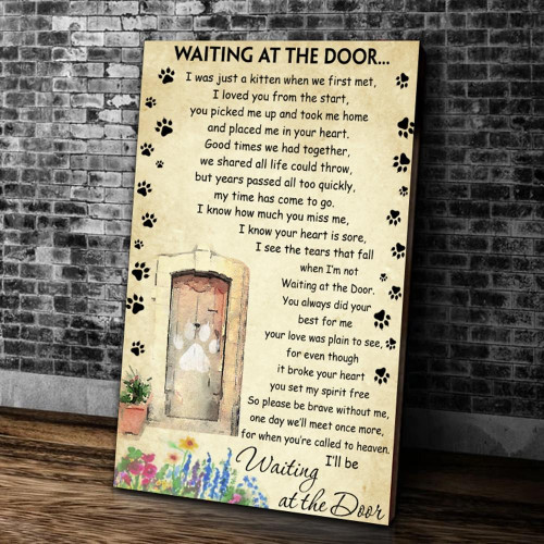 Waiting At The Door I Was Just A Kitten When We First Met I Loved You From The Start Matte Canvas