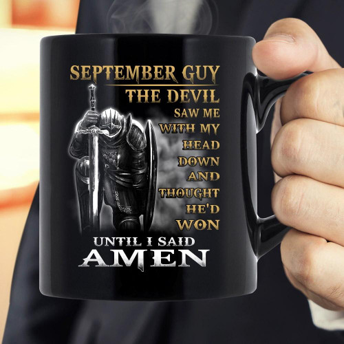 September Guy The Devil Saw Me With My Head Down Until I Said Amen Mug