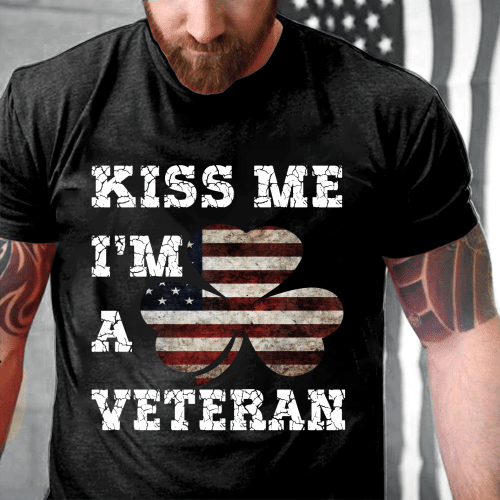 Veteran Patrick Kiss Me I'm A Veteran T-Shirt