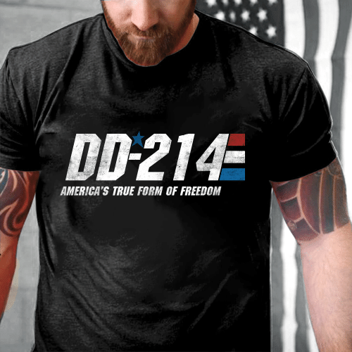 DD-214 America's True Form Of Freedom T-Shirt - ATMTEE