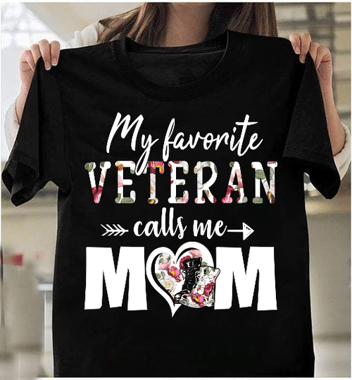 My Favorite Veteran Calls Me Mom T-Shirt