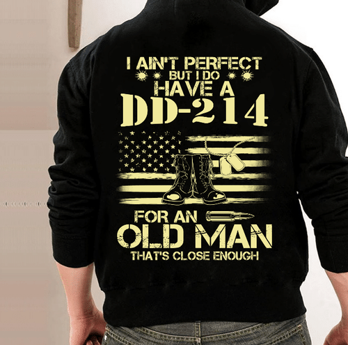 I Do Have A DD-214 For An Old Man That's Close Enough Hoodies