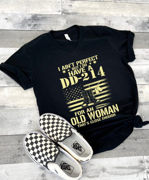 Female Veteran Shirt, I Ain't Perfect But I Do Have A DD-214 For An Old Woman V-Neck T-Shirt