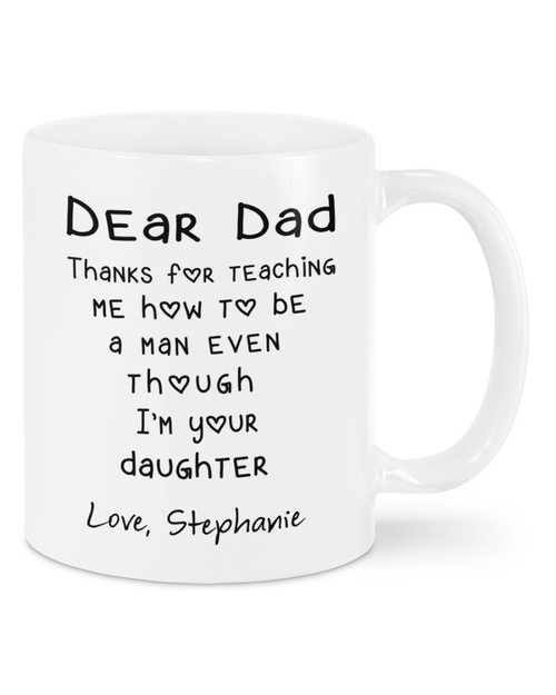Father's Day Gift, Personalized Dad Mug, Thanks For Teaching Me How To Be A Man Mug