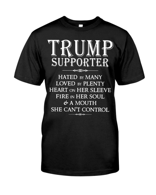Trump Shirt, Trump Supporter Hated By Many Loved By Plenty T-Shirt