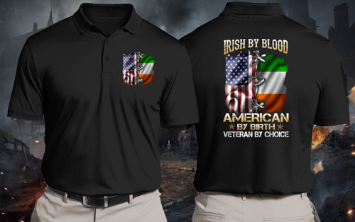 Polo Shirt, Patriot Shirt Irish By Blood American By Birth Veteran By Choice Polo Shirt