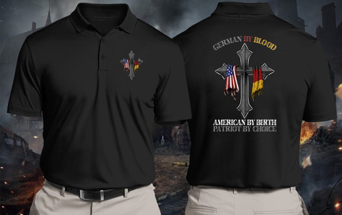 Polo Shirt, Patriot Shirt, German By Blood American By Birth Patriot By Choice Polo Shirt