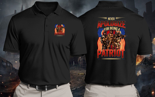 Patriot Shirt, Never Apologize Was Being A Patriot Polo Shirt