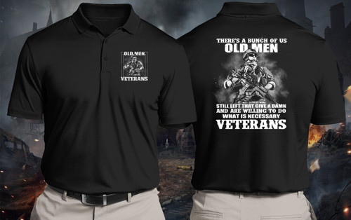 Veterans Shirt, There's A Bunch Of US Old Men, Still Left That Give A Damn Polo Shirt