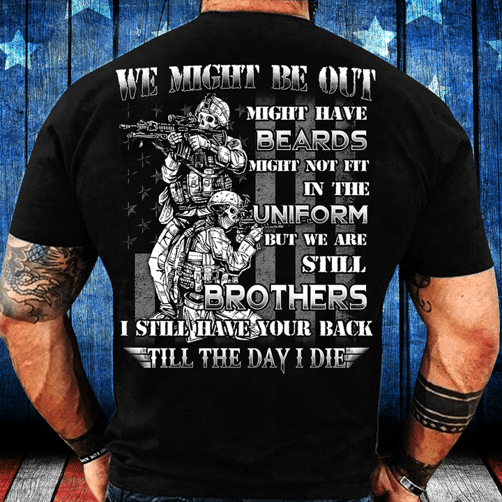 I Still Have Your Back Till The Day I Die T-Shirt - ATMTEE