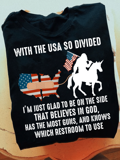 With The USA So Divided I'm Just Glad To Be On The Side That Believes In God Camping T-Shirt KM1904