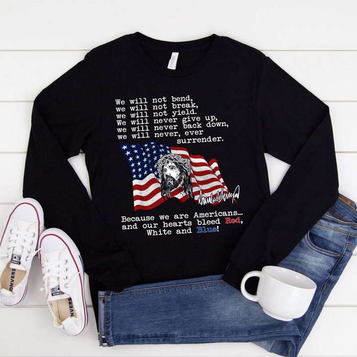 Christian Shirt, Because We Are Americans ....And Our Hearts Bleed Red Jesus Long Sleeve Shirt KM2504