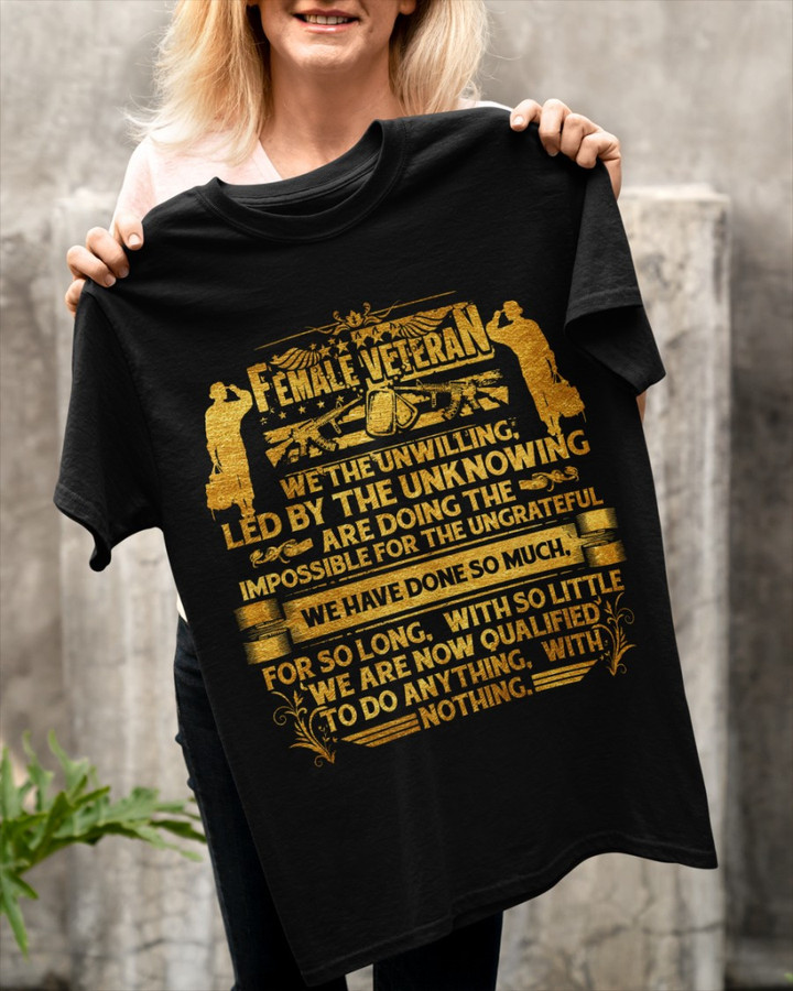 Female Veteran Shirt, We Have Done So Much For So Long T-Shirt KM1705