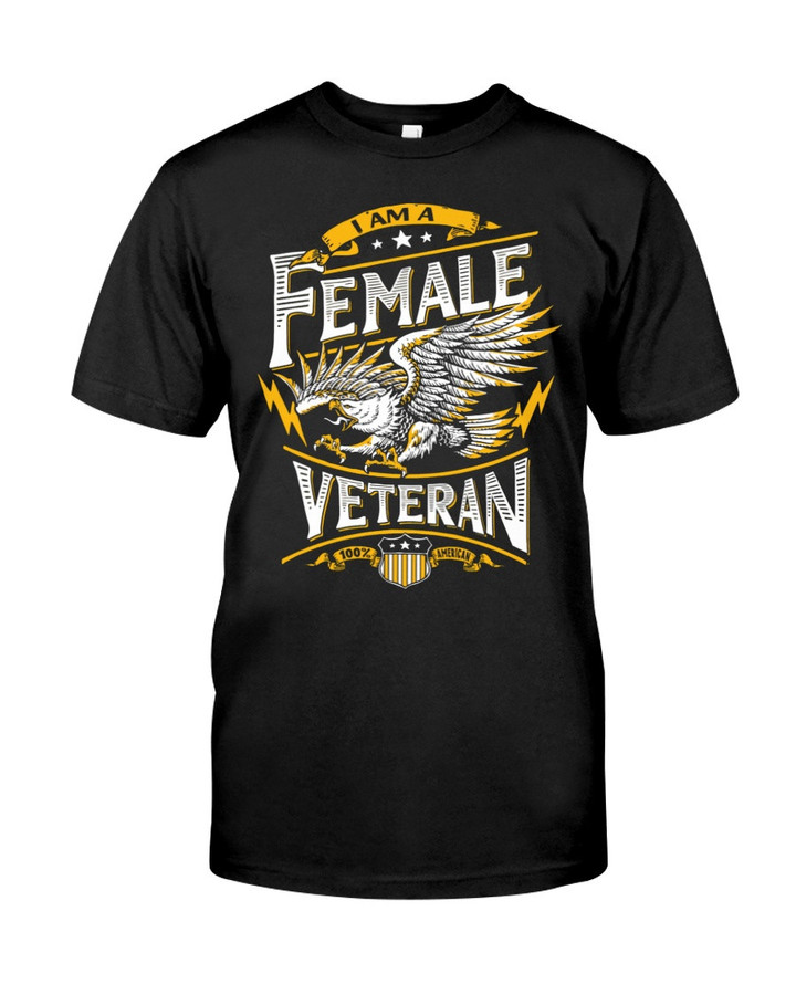 Female Veteran Shirt, I Am A Female Veteran, Gift For Veteran T-Shirt KM1705