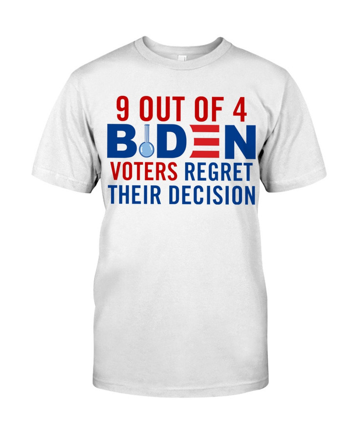 Anti Biden Shirt, 9 Out Of 4 Biden Voters Regret Their Decision T-Shirt