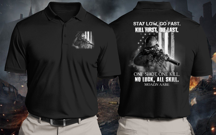 Veteran Polo Shirt, Stay Low Go Fast Kill First Die Last One Shot One Kill Polo Shirt